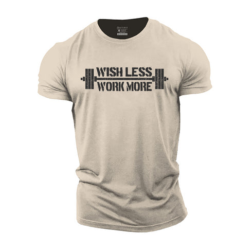 Men's Wish Less Work More Cotton T-Shirt